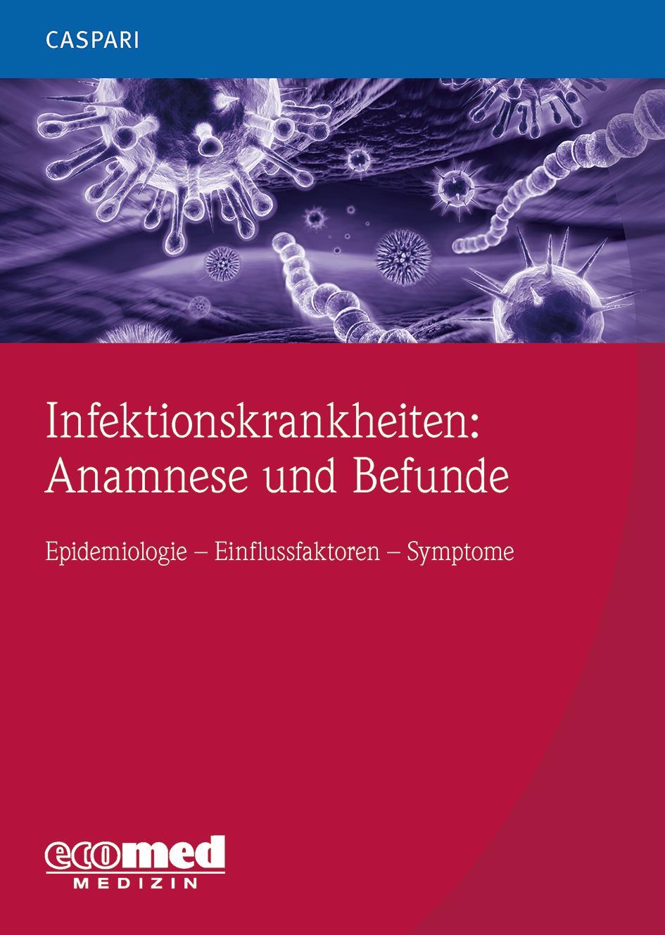 Cover: 9783609107042 | Infektionskrankheiten: Anamnese und Befunde | Gregor Caspari | Buch