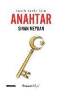 Cover: 9789751043313 | Yakin Tarih Icin Anahtar | Sinan Meydan | Taschenbuch | Türkisch