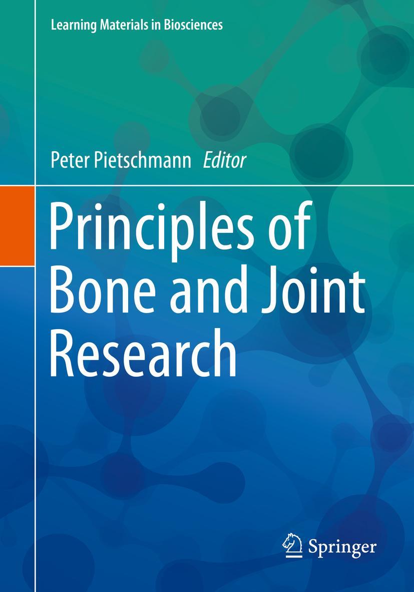 Cover: 9783319589541 | Principles of Bone and Joint Research | Peter Pietschmann | Buch