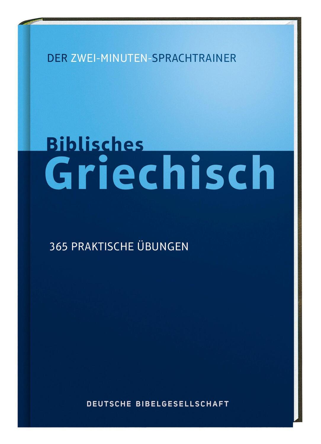 Cover: 9783438054906 | Biblisches Griechisch. Der Zwei-Minuten-Sprachtrainer | Kline | Buch