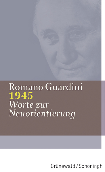 Cover: 9783786730477 | 1945 | Worte zur Neuorientierung | Romano Guardini | Buch | 2015
