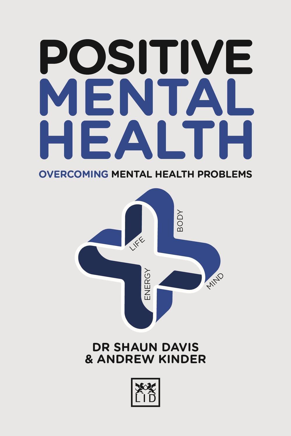 Cover: 9781912555550 | Positive Mental Health | Overcoming Mental Health Problems | Buch