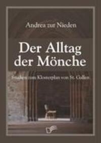 Cover: 9783836667166 | Der Alltag der Mönche | Studien zum Klosterplan von St. Gallen | Buch