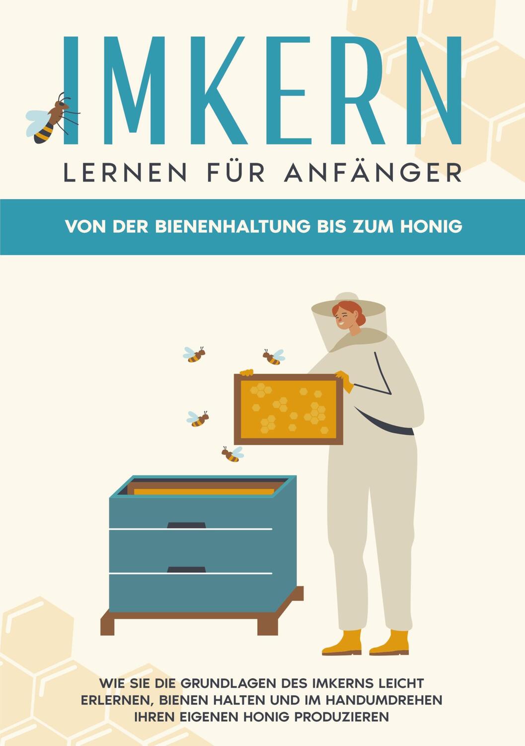 Cover: 9783756845040 | Imkern lernen für Anfänger - Von der Bienenhaltung bis zum Honig