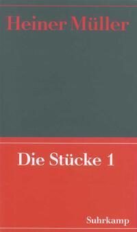 Cover: 9783518408858 | Werke 03. Die Stücke 01 | Werke 3: Die Stücke 1 | Heiner Müller | Buch