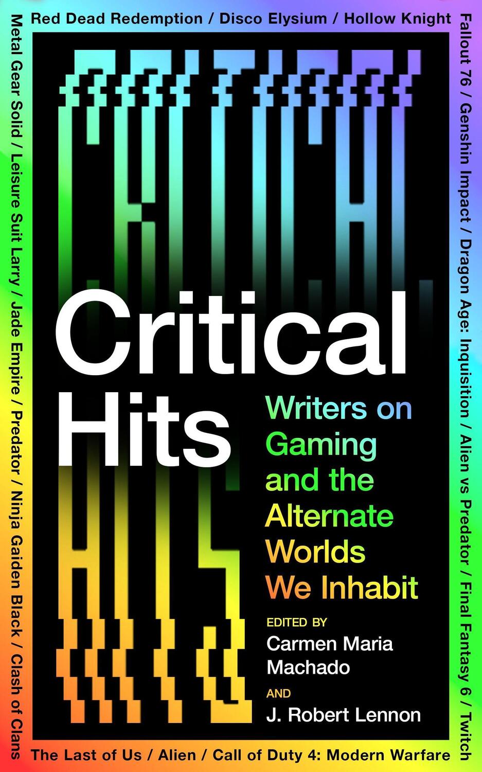 Cover: 9781800814523 | Critical Hits | Writers on Gaming and the Alternate Worlds We Inhabit