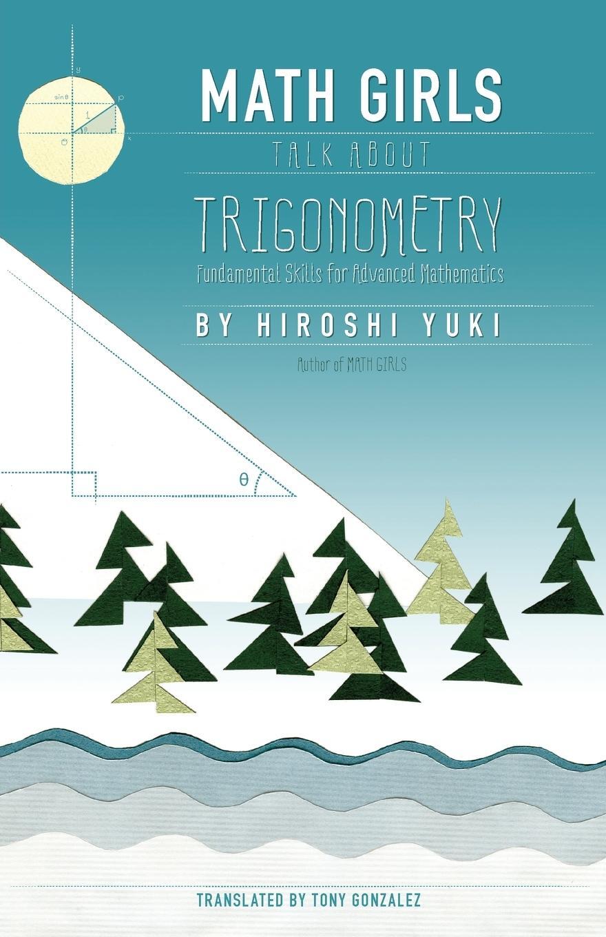 Cover: 9781939326256 | Math Girls Talk About Trigonometry | Hiroshi Yuki | Taschenbuch | 2014