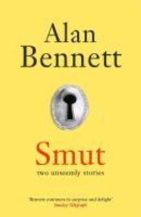 Cover: 9781846685262 | Smut | Two Unseemly Stories | Alan Bennett | Taschenbuch | Englisch