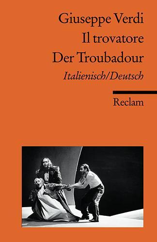 Cover: 9783150186077 | Il trovatore / Der Troubadour | Italienisch/Deutsch | Giuseppe Verdi
