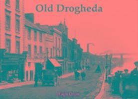 Cover: 9781840335606 | Oram, H: Old Drogheda | Hugh Oram | Taschenbuch | Englisch | 2011