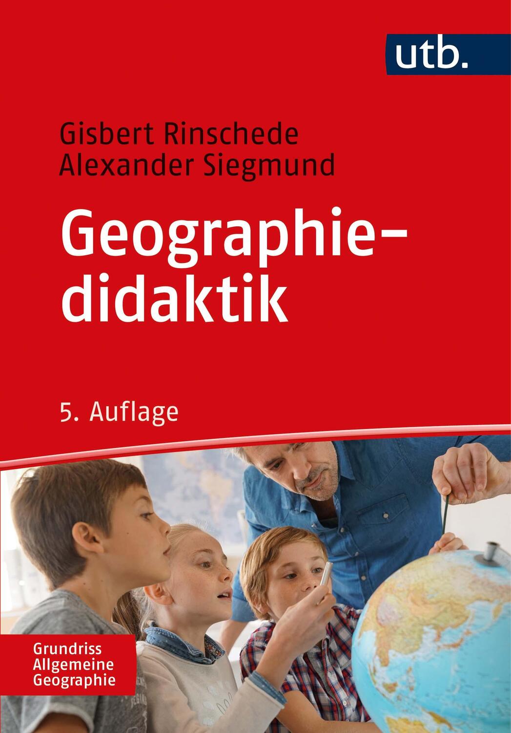 Cover: 9783825258627 | Geographiedidaktik | Gisbert Rinschede (u. a.) | Taschenbuch | 521 S.