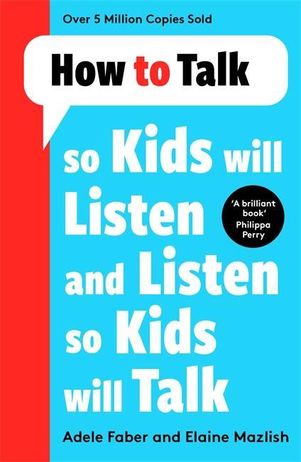 Cover: 9781788708470 | How to Talk so Kids Will Listen and Listen so Kids Will Talk | Buch