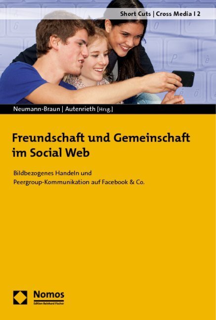 Cover: 9783832956950 | Freundschaft und Gemeinschaft im Social Web | Neumann-Braun (u. a.)