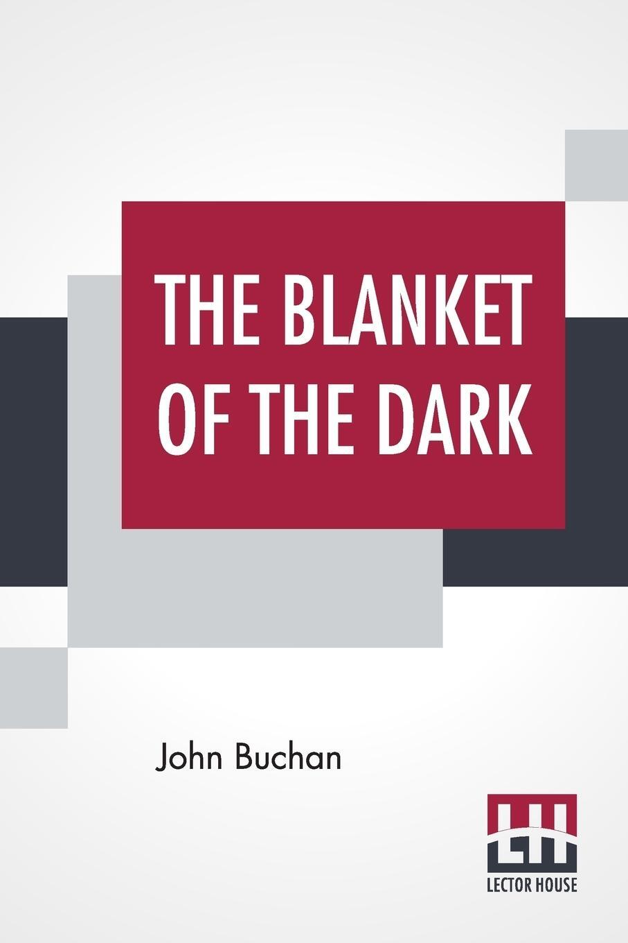 Cover: 9789353441142 | The Blanket Of The Dark | John Buchan | Taschenbuch | Paperback | 2019