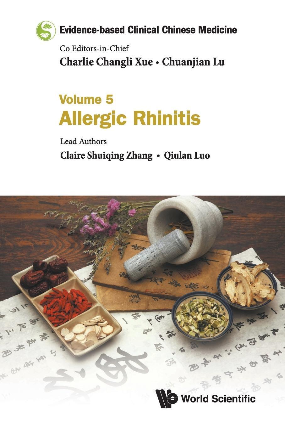 Cover: 9789813209022 | Evidence-based Clinical Chinese Medicine | Volume 5: Allergic Rhinitis