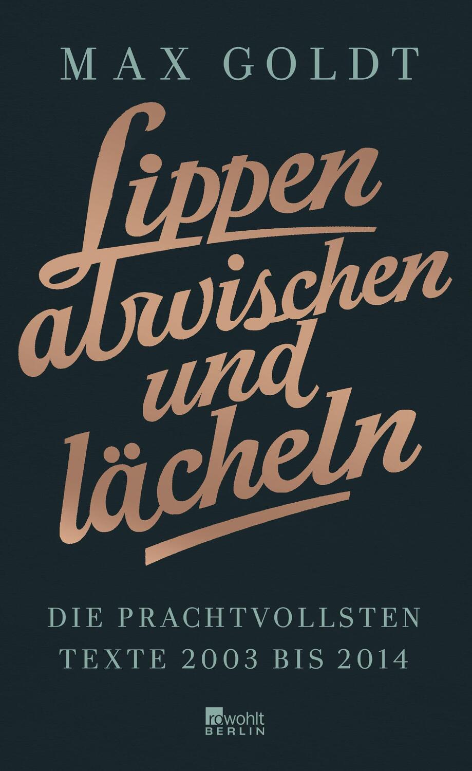Cover: 9783871341779 | Lippen abwischen und lächeln | Max Goldt | Buch | Deutsch | 2016