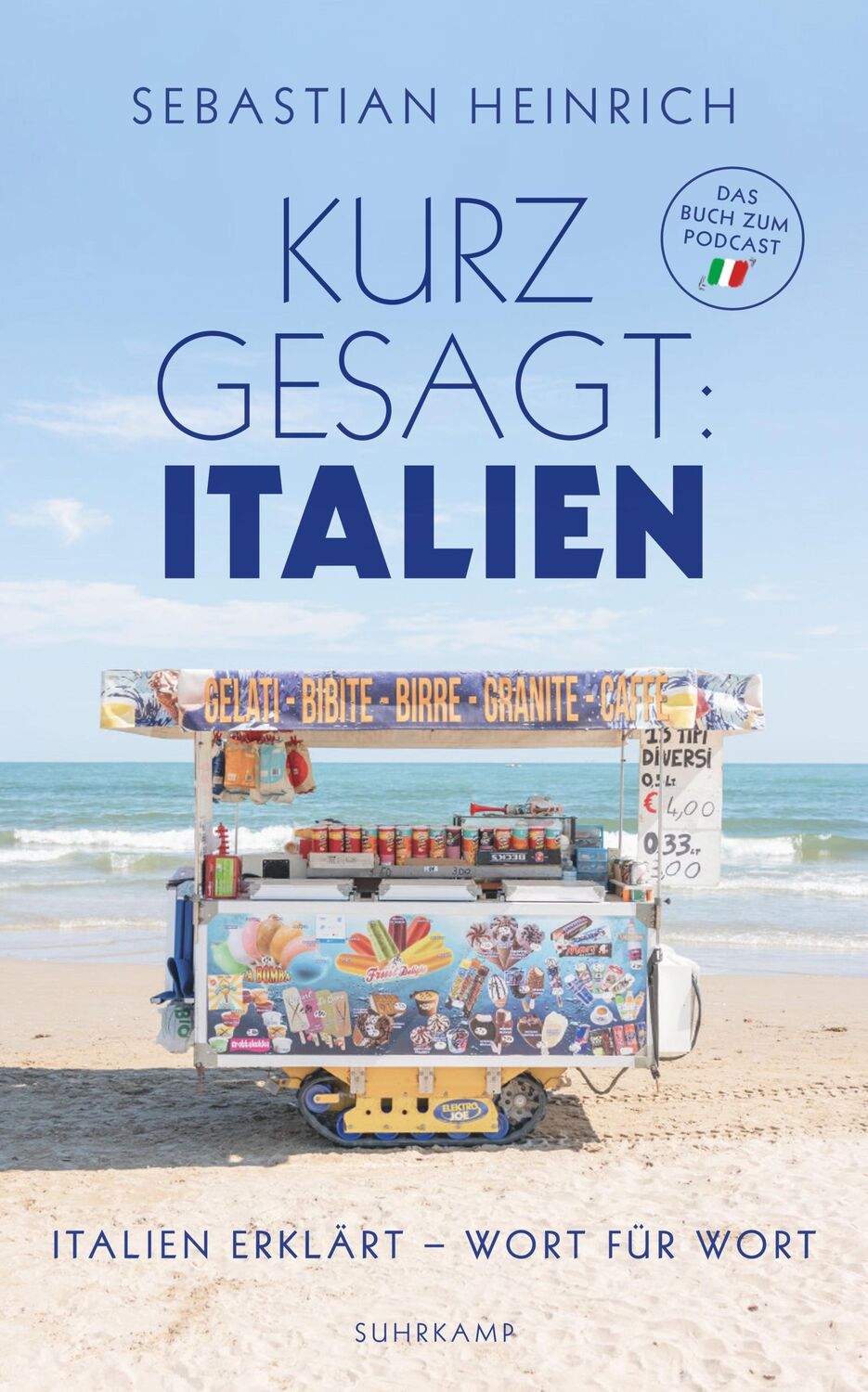 Cover: 9783518474341 | Kurz gesagt: Italien | Sebastian Heinrich | Taschenbuch | 310 S.