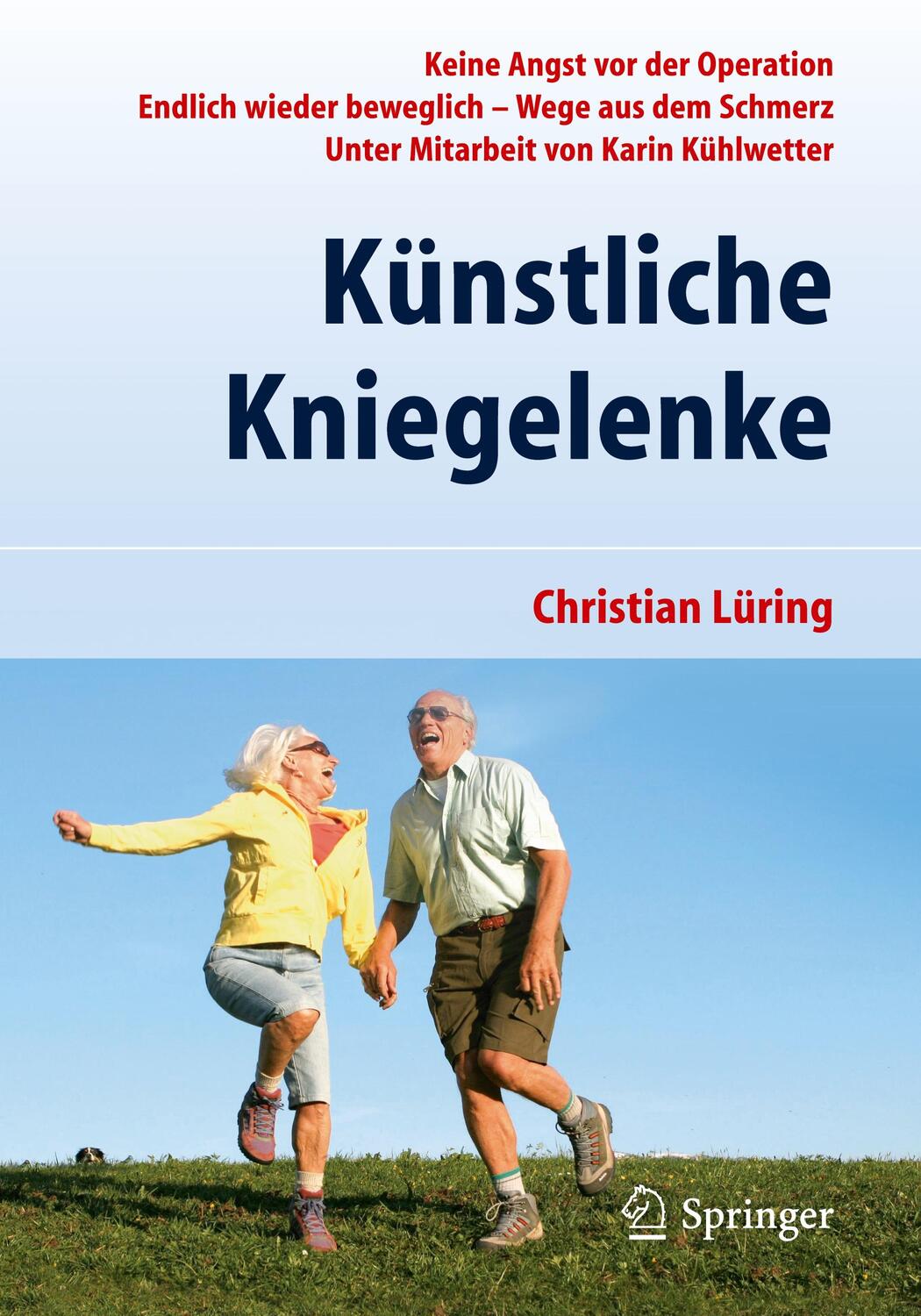 Cover: 9783642219894 | Künstliche Kniegelenke | Wege aus dem Schmerz | C. Lüring | Buch