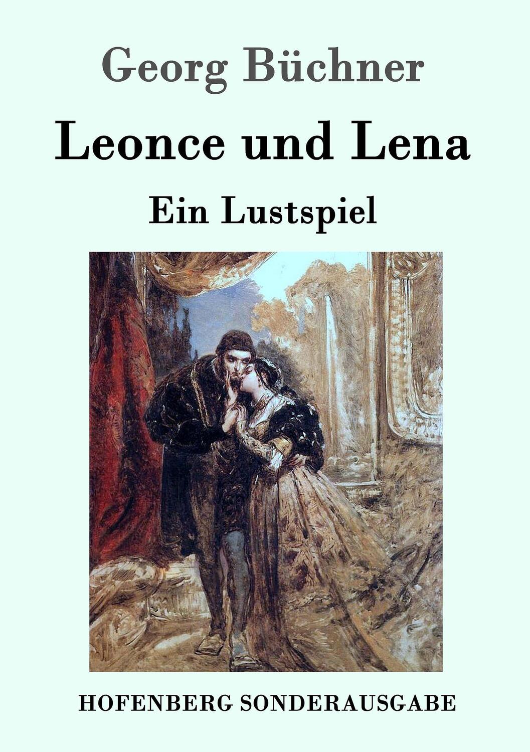Cover: 9783843015868 | Leonce und Lena | Ein Lustspiel | Georg Büchner | Taschenbuch | 2016