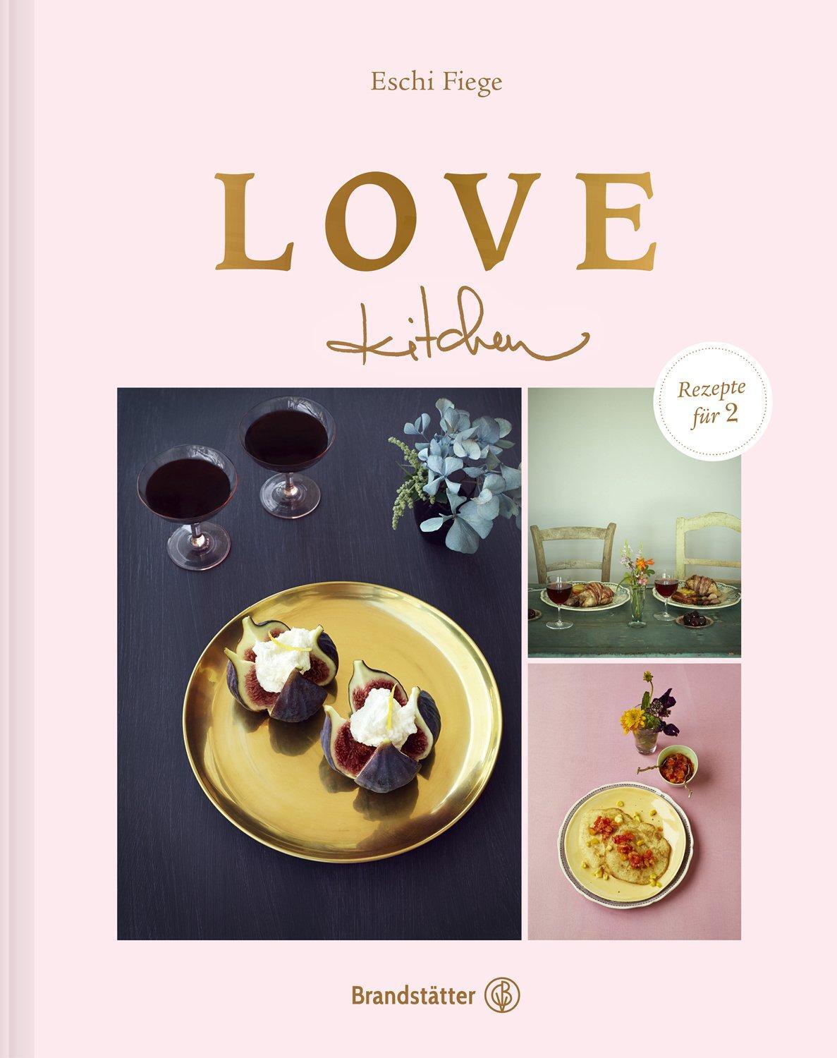 Cover: 9783850339865 | Love kitchen | Rezepte für 2 | Eschi Fiege | Taschenbuch | Deutsch