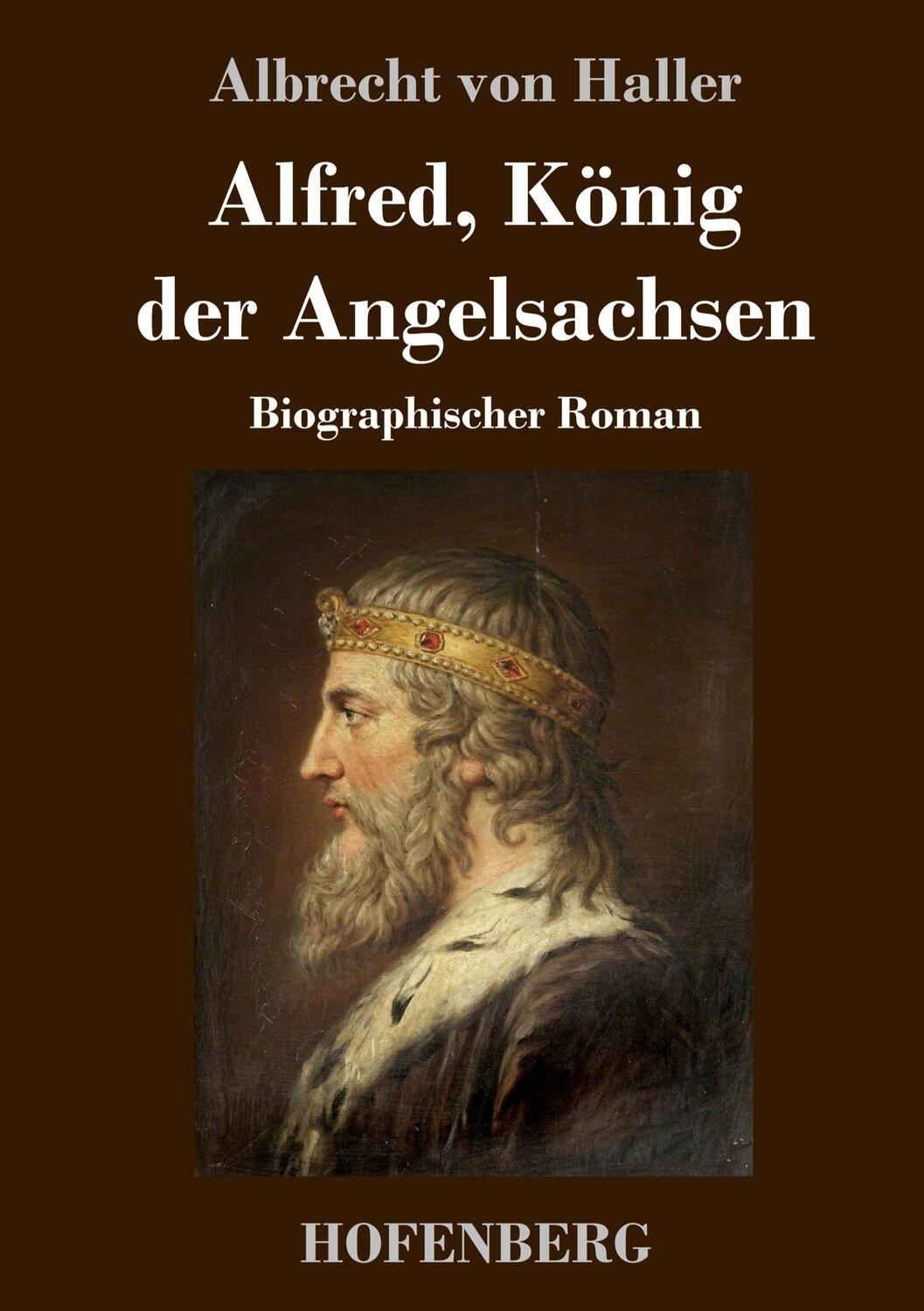 Cover: 9783743735637 | Alfred, König der Angelsachsen | Biographischer Roman | Haller | Buch