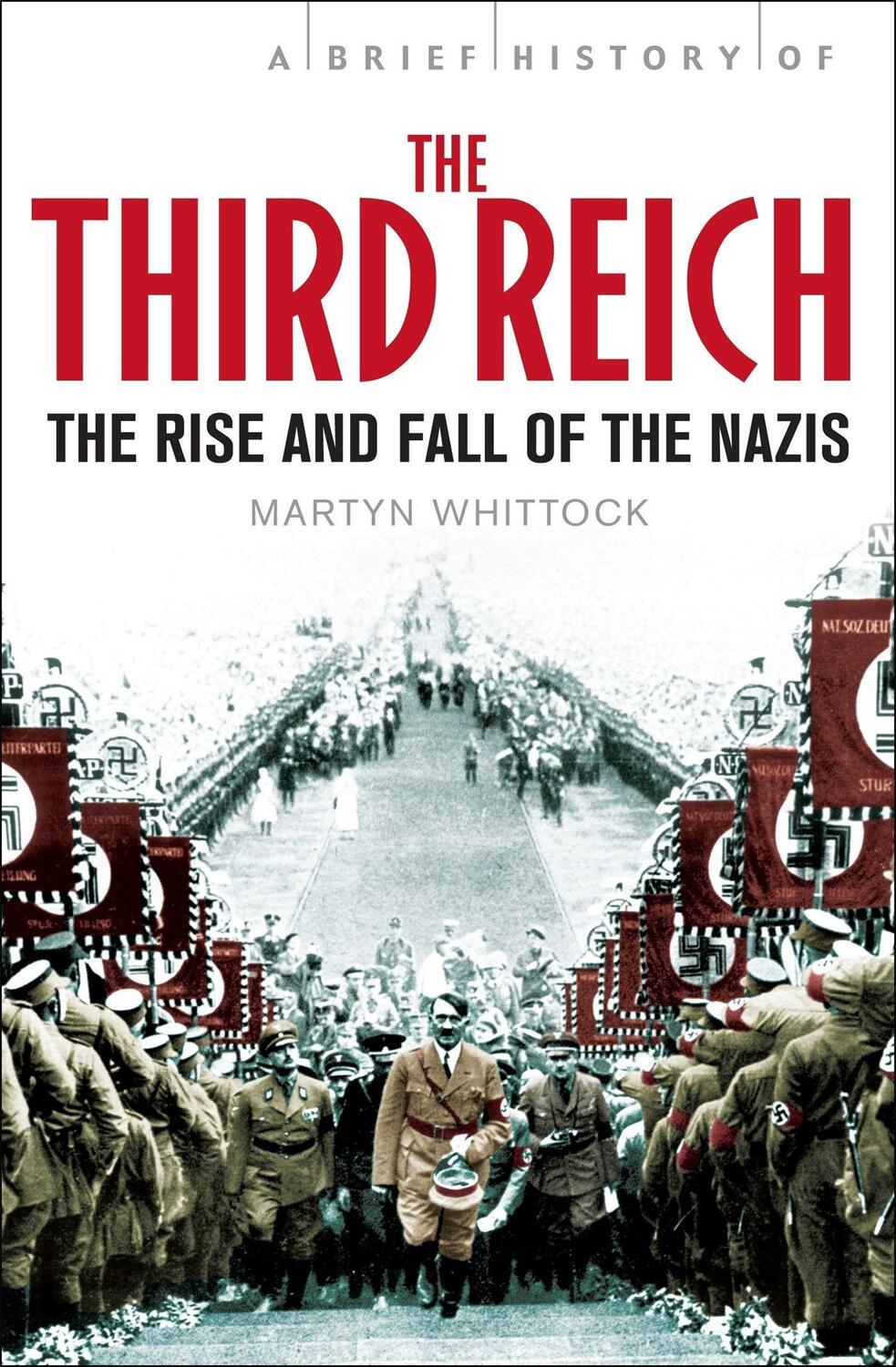 Cover: 9781849012997 | A Brief History of The Third Reich | The Rise and Fall of the Nazis