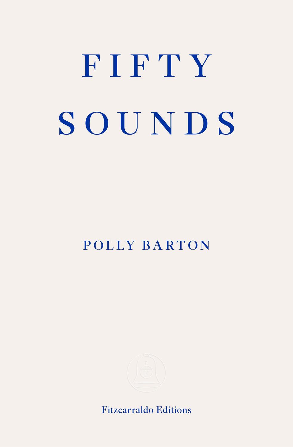 Cover: 9781913097509 | Fifty Sounds | Polly Barton | Taschenbuch | Englisch | 2021