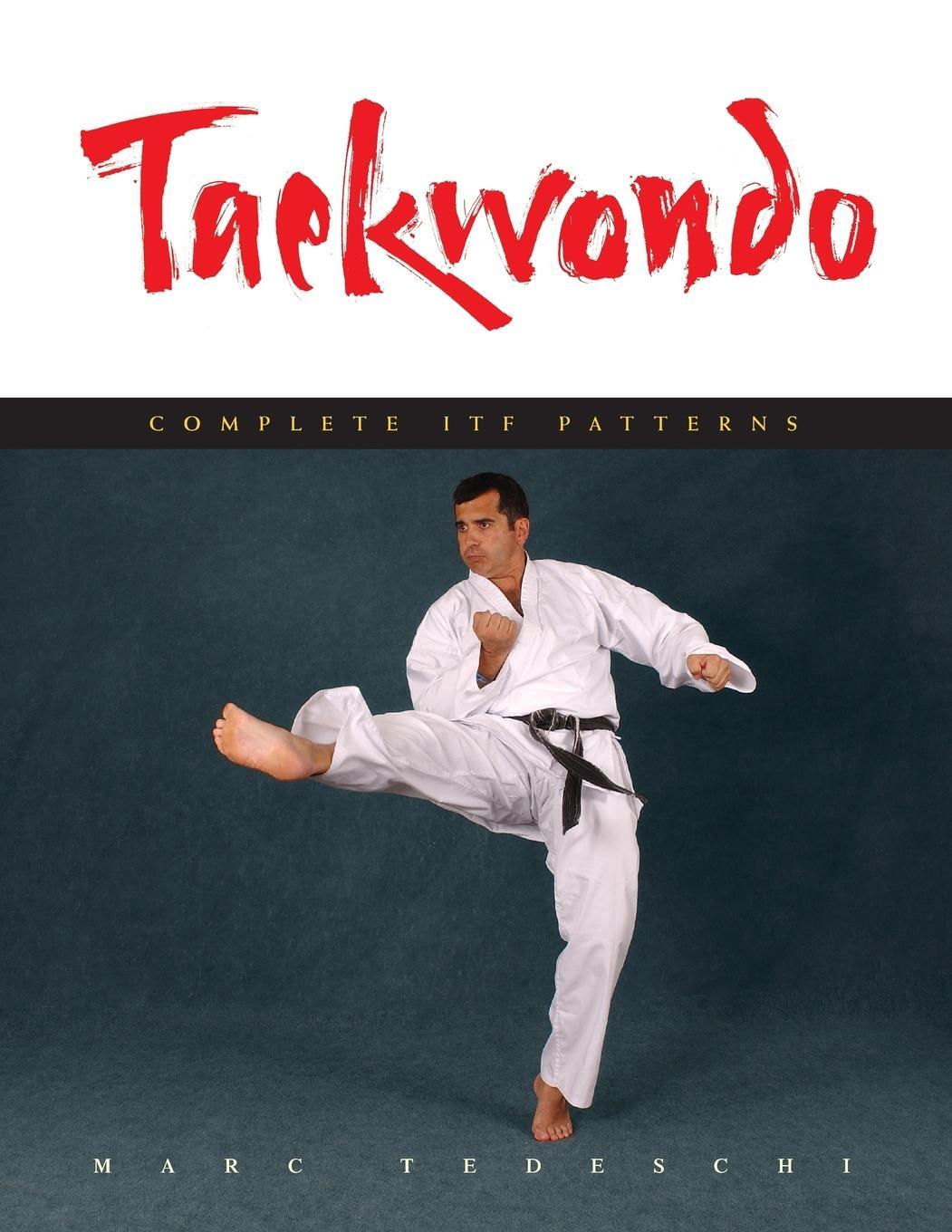 Cover: 9781891640834 | Taekwondo | Complete ITF Patterns | Marc Tedeschi | Taschenbuch | 2015