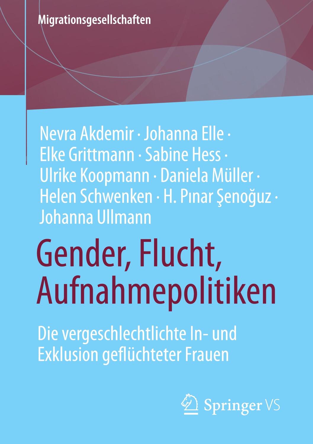 Cover: 9783658406875 | Gender, Flucht, Aufnahmepolitiken | Nevra Akdemir (u. a.) | Buch | vi