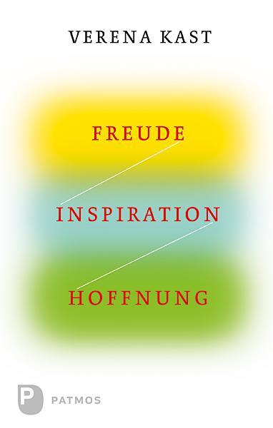 Cover: 9783843603720 | Freude, Inspiration, Hoffnung | Verena Kast | Taschenbuch | 200 S.
