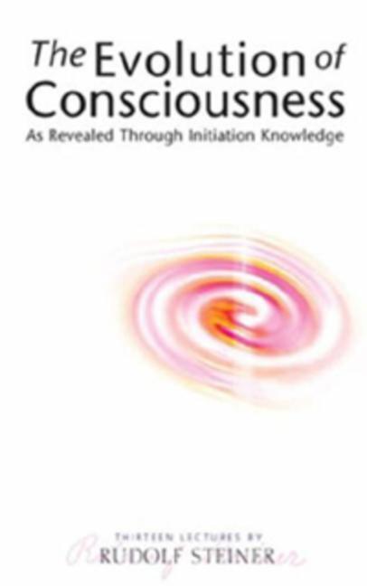 Cover: 9781855841291 | The Evolution of Consciousness | Rudolf Steiner | Taschenbuch | 2006