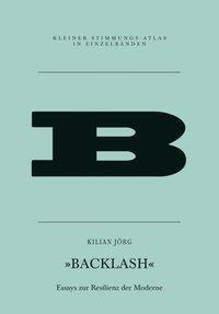 Cover: 9783864851391 | Backlash | Kilian Jörg | Buch | 240 S. | Deutsch | 2020