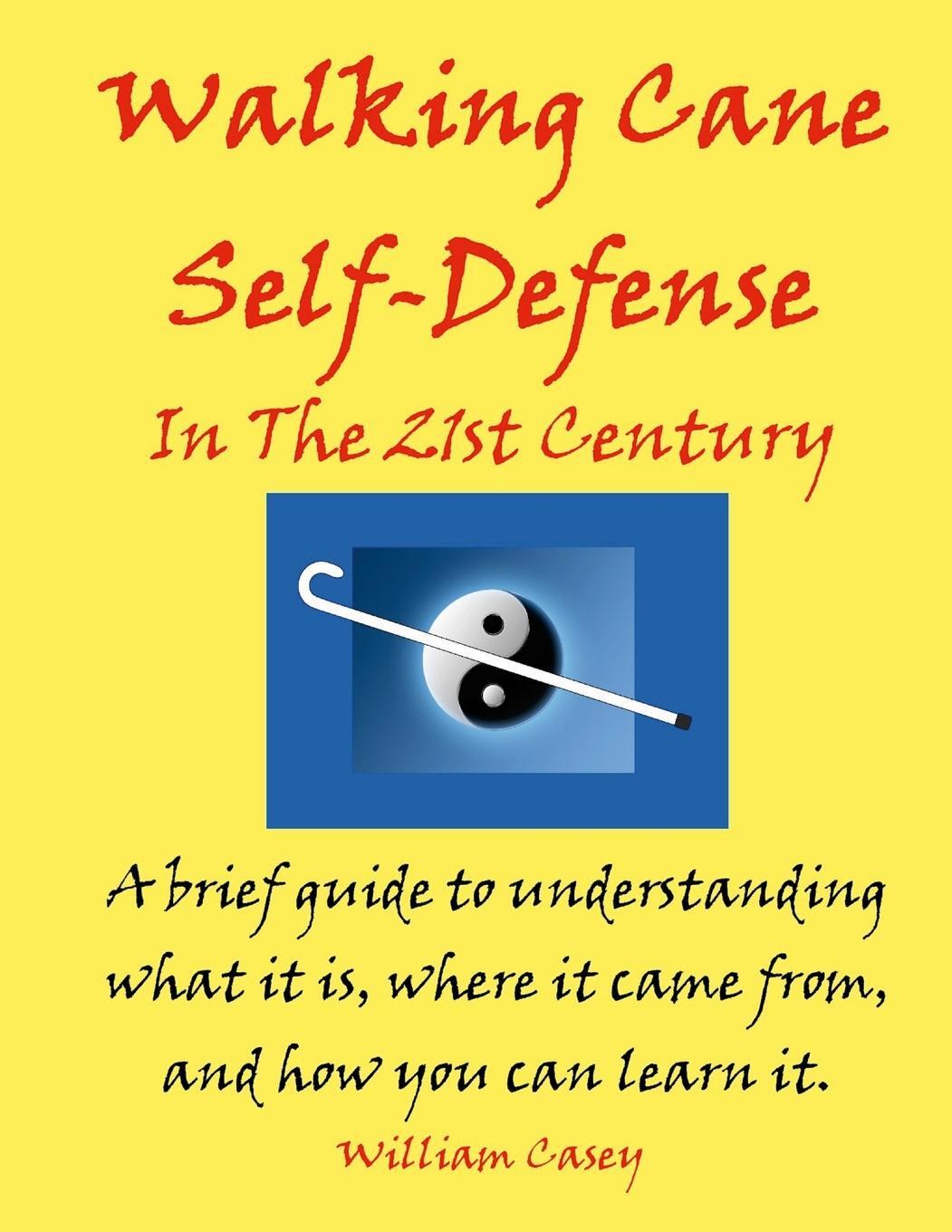Cover: 9781387493425 | Walking Cane Self-Defense In The 21st Century | William Casey | Buch