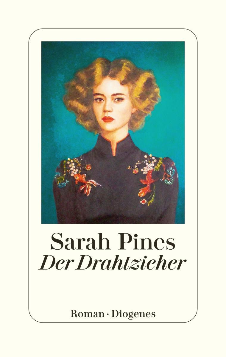 Cover: 9783257072785 | Der Drahtzieher | Sarah Pines | Buch | 320 S. | Deutsch | 2024