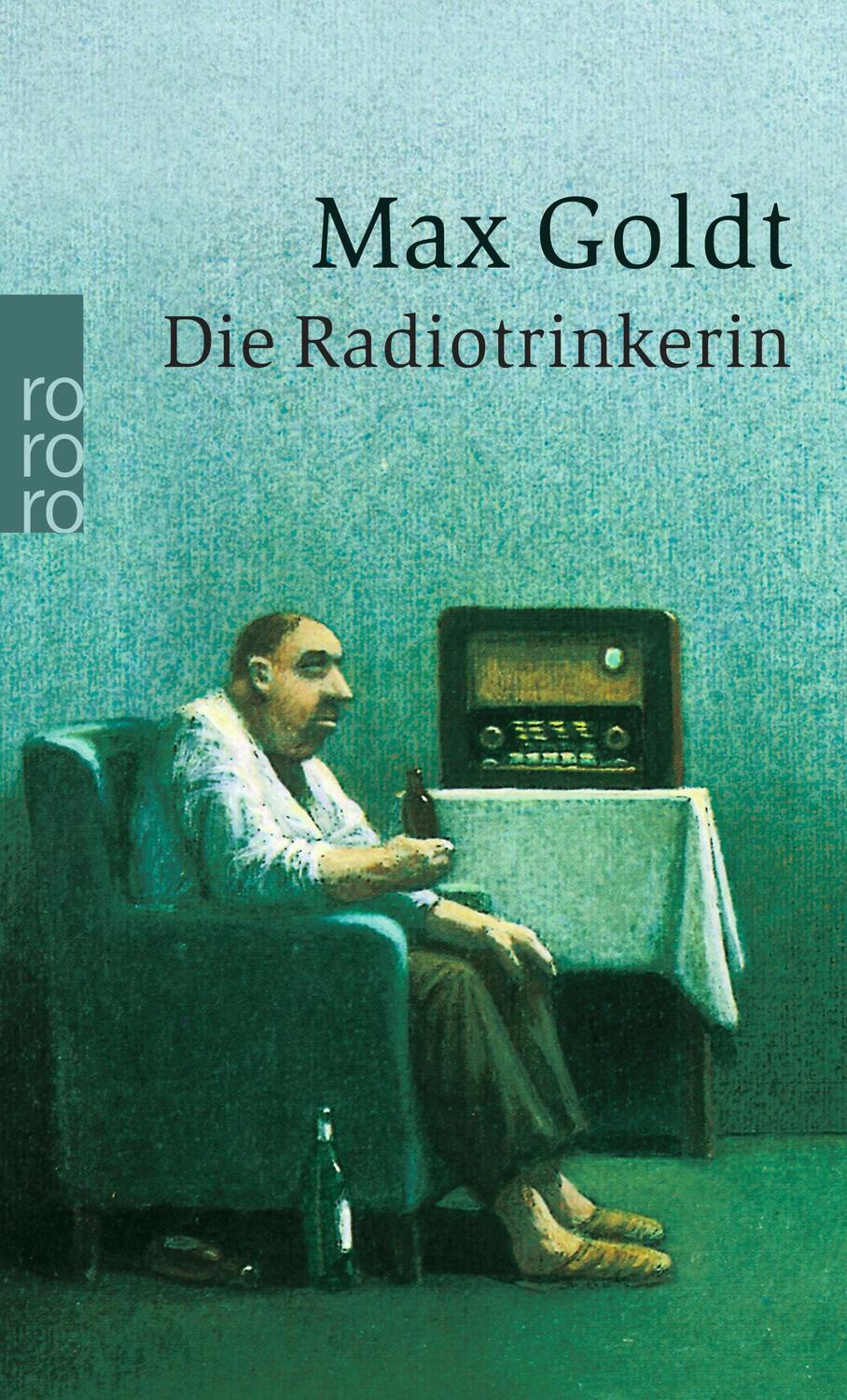 Cover: 9783499236853 | Die Radiotrinkerin | Ausgesuchte schöne Texte | Max Goldt | Buch