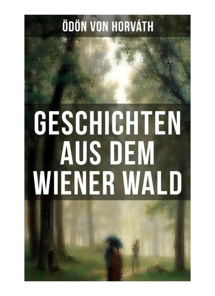 Cover: 9788027253760 | Geschichten aus dem Wiener Wald | Ein satirisches Schauspiel | Horváth