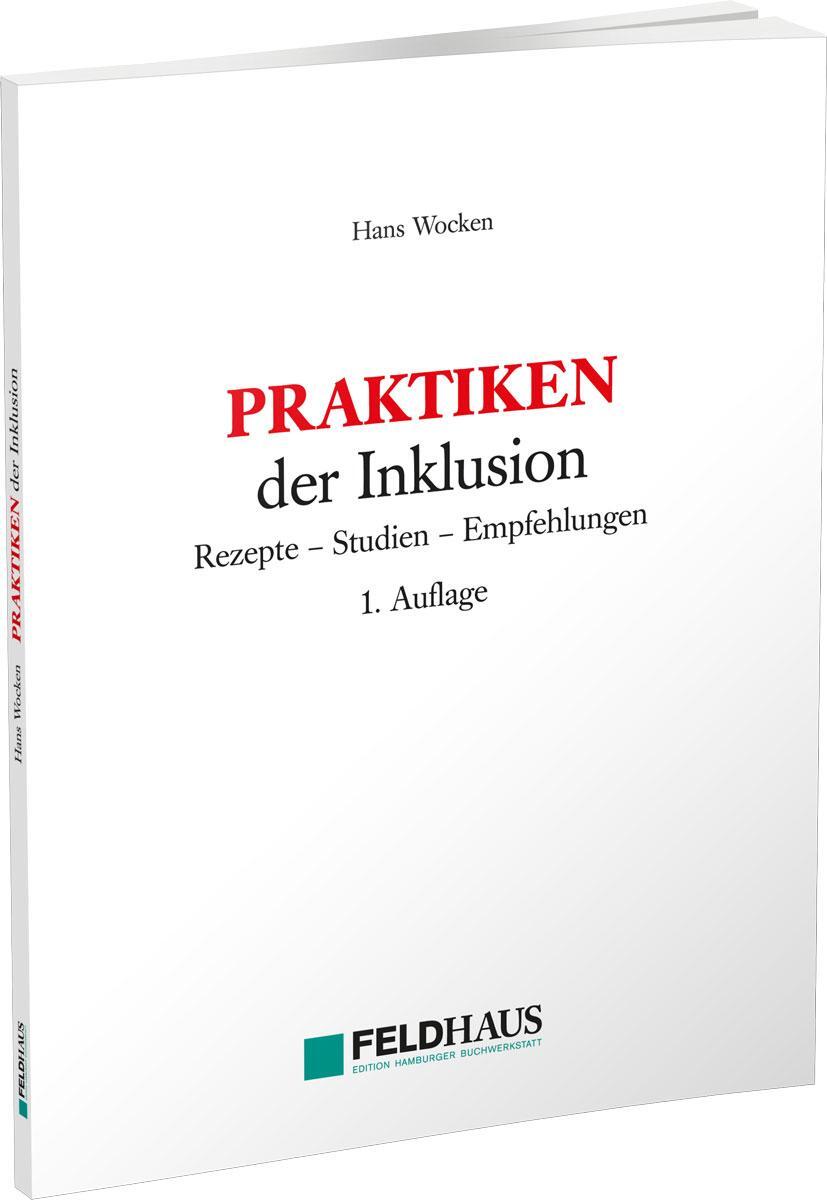 Cover: 9783925408571 | PRAKTIKEN der Inklusion | Rezepte - Studien - Empfehlungen | Wocken