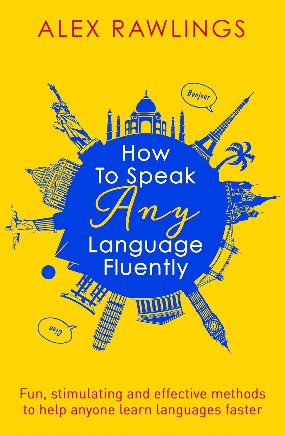 Cover: 9781472138569 | How to Speak Any Language Fluently | Alex Rawlings | Taschenbuch