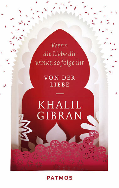 Cover: 9783843603577 | Wenn die Liebe dir winkt, so folge ihr | Von der Liebe | Khalil Gibran