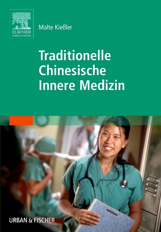 Cover: 9783437572203 | Traditionelle Chinesische Innere Medizin | Malte Kießler | Buch | VIII