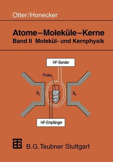 Cover: 9783519032205 | Atome ¿ Moleküle ¿ Kerne | Band II Molekül- und Kernphysik | Honecker