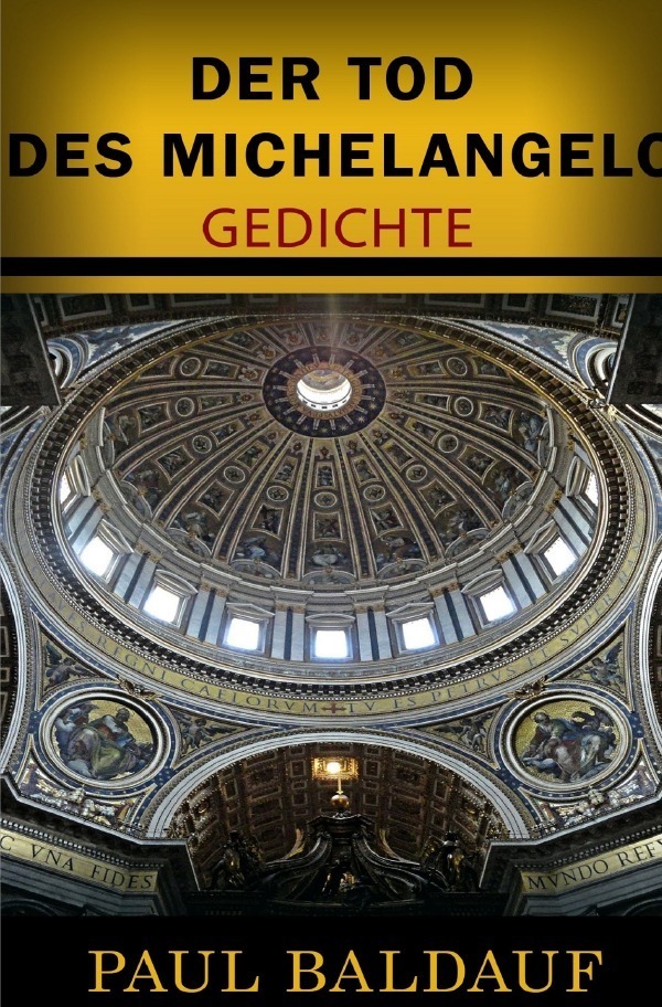 Cover: 9783745009767 | Der Tod des Michelangelo | Gedichte | Paul Baldauf | Taschenbuch