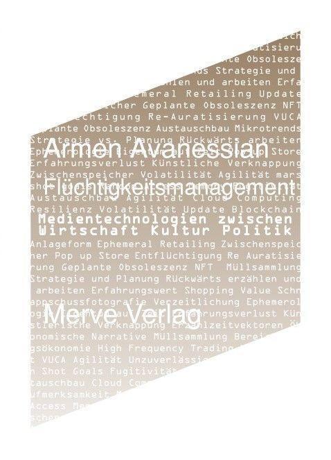 Cover: 9783962730772 | Flüchtigkeitsmanagement | Armen Avanessian | Taschenbuch | IMD | 2023