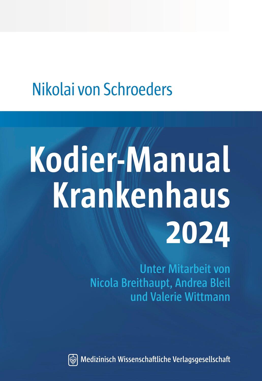 Cover: 9783954668595 | Kodier-Manual Krankenhaus 2024 | Nikolai von Schroeders | Taschenbuch