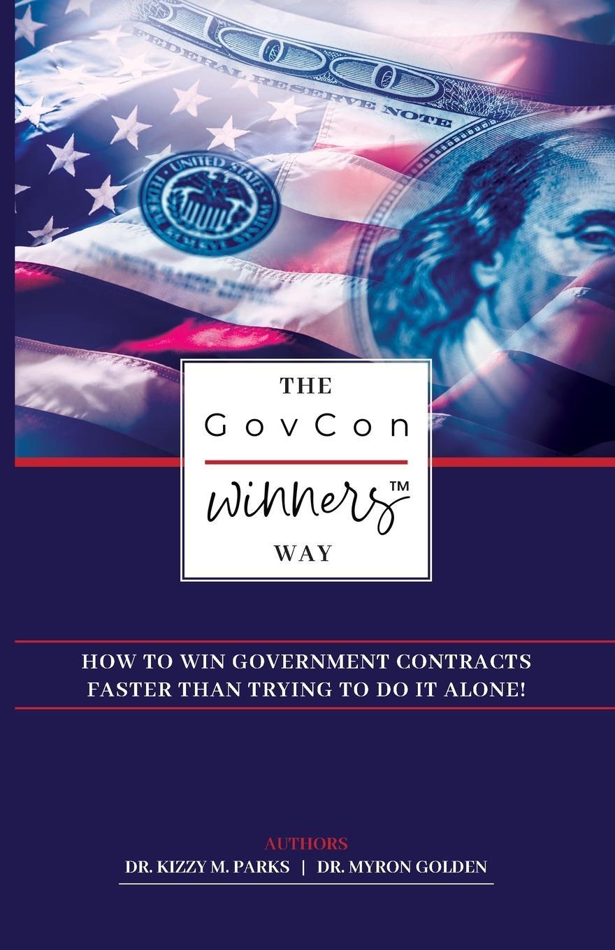 Cover: 9798989068272 | The GovCon Winners Way | Kizzy M. Parks (u. a.) | Taschenbuch | 2024