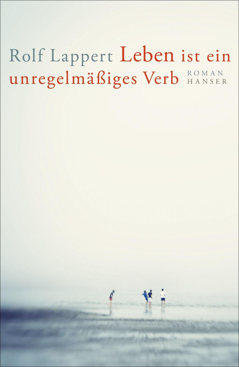 Cover: 9783446267565 | Leben ist ein unregelmäßiges Verb | Rolf Lappert | Buch | Lesebändchen
