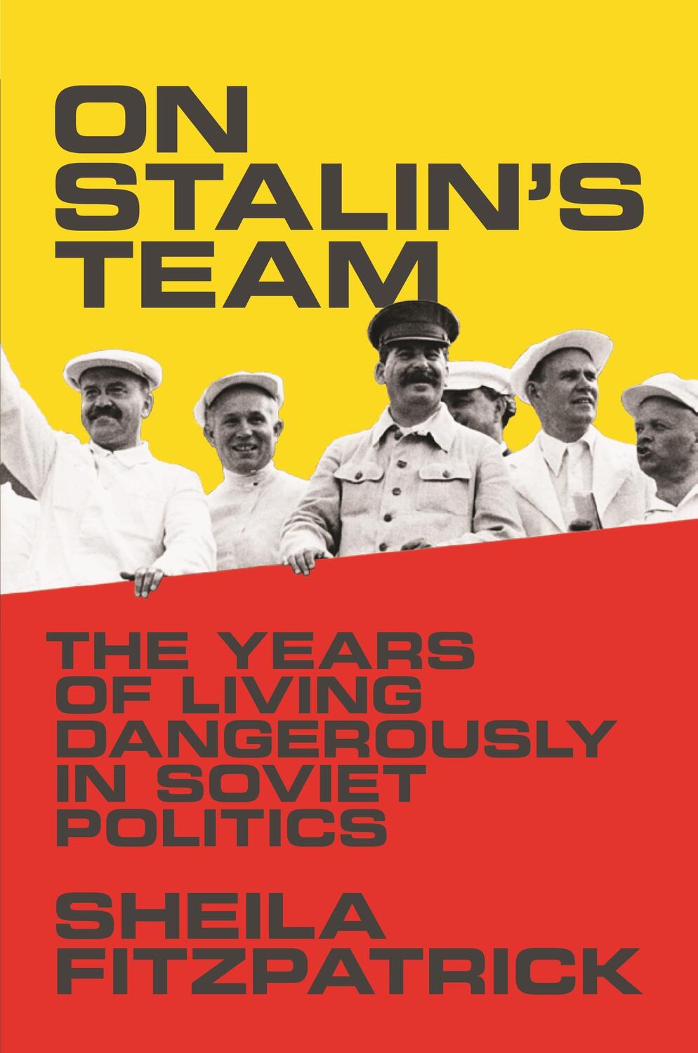Cover: 9780691175775 | On Stalin's Team | The Years of Living Dangerously in Soviet Politics