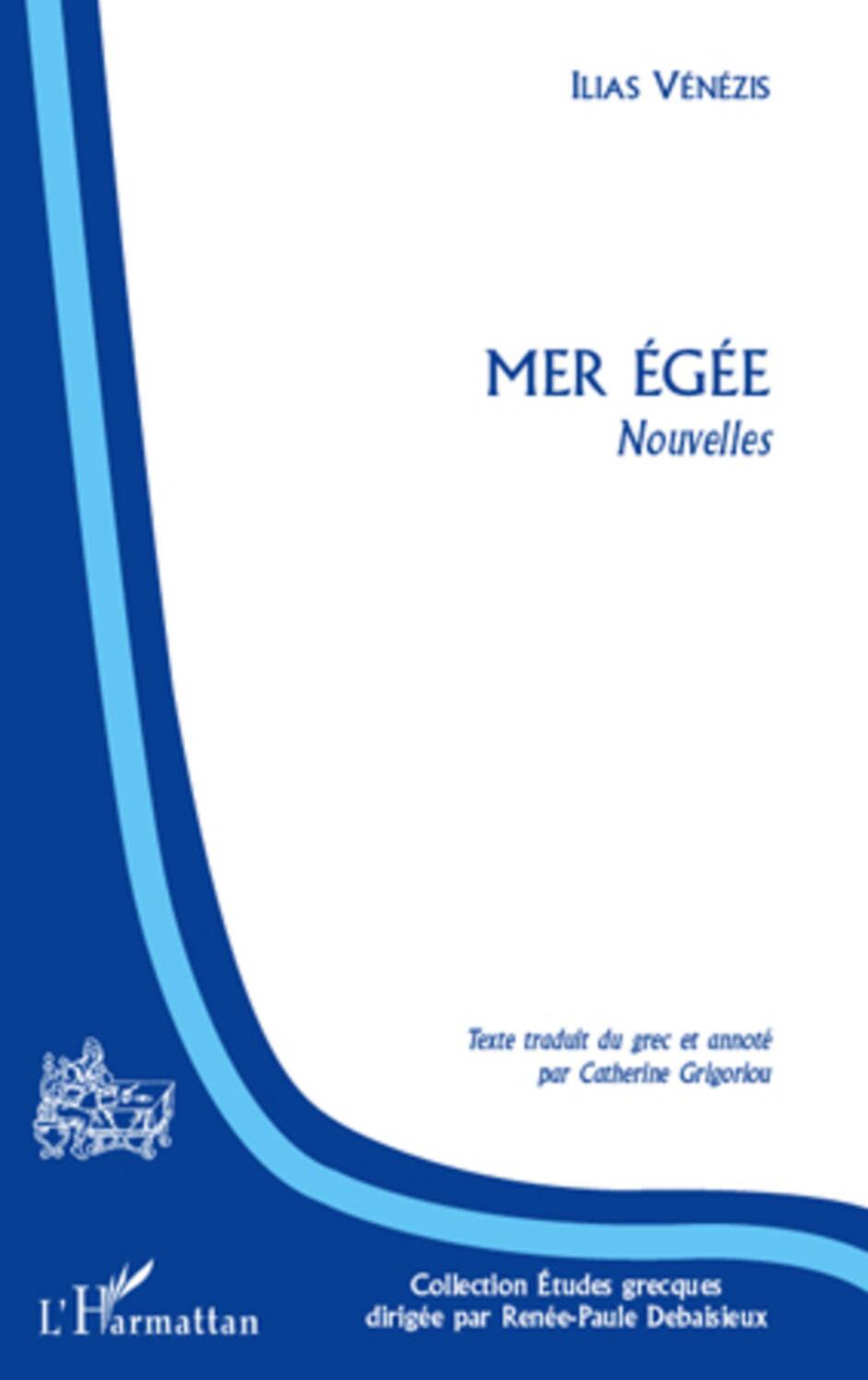 Cover: 9782296126602 | Mer Egée | Nouvelles | Ilias Venezis | Taschenbuch | Études grecques