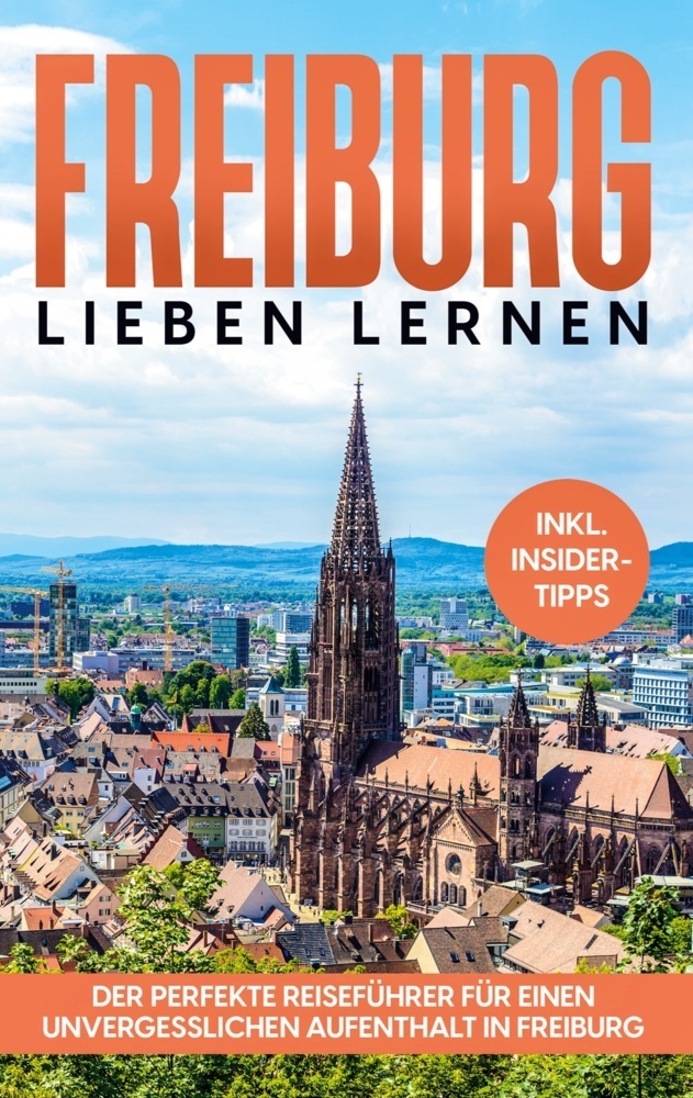 Cover: 9783755792581 | Freiburg lieben lernen | Michael Hürth | Taschenbuch | Paperback