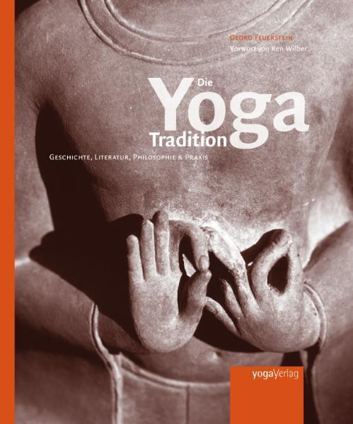 Cover: 9783935001069 | Die Yoga Tradition | Georg Feuerstein | Buch | 2008 | Yoga Verlag